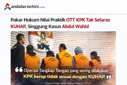 Pakar Hukum Nilai Praktik OTT KPK Tak Selaras KUHAP, Singgung Kasus Abdul Wahid